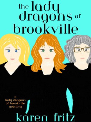 cover image of The Lady Dragons of Brookville